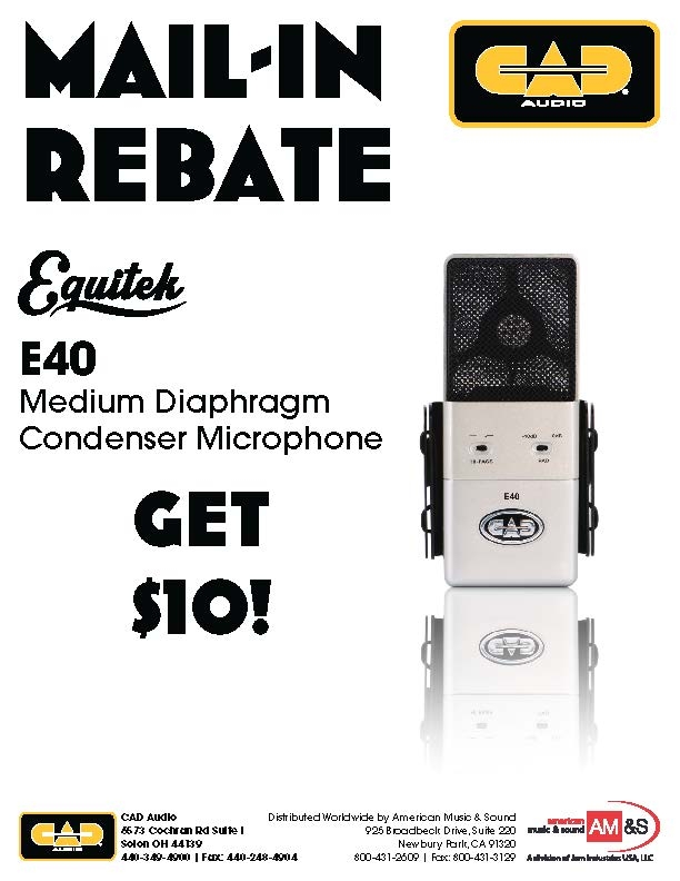 Get a $10.00 rebate with the purchase of a new CAD Audio E40 microphone